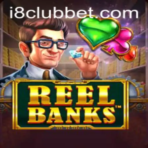 ReelBanks Game: An In-Depth Exploration for i8club Enthusiasts